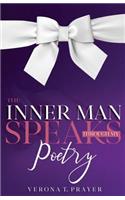 The Inner Man Speaks Through My Poetry