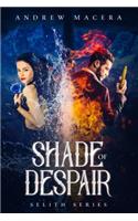 Shade of Despair: (1 Selith)