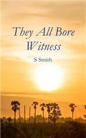 They All Bore Witness