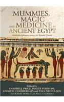 Mummies, Magic and Medicine in Ancient Egypt