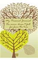 My Personal Journal the Acorn Doesn't Fall Far from the Tree