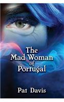 Mad Woman of Portugal