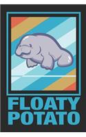 Manatee - Save the Floaty Potatoes: Journal, Notebook