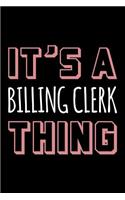 It's a Billing Clerk Thing: Blank Lined Novelty Office Humor Themed Notebook to Write In: With a Practical and Versatile Wide Rule Interior