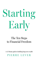 Starting Early: The 10 Steps to Financial Freedom(3 57 Minutes)