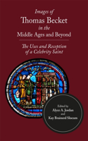Images of Thomas Becket in the Middle Ages and Beyond