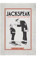 Jackspeak: A Guide to British Naval Slang and Usage