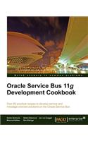 Oracle Service Bus 11g Development Cookbook