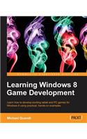 Learning Windows 8 Game Development