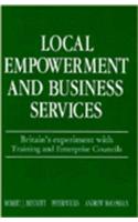 Local Empowerment and Business Services: Britain's Experiment with Training and Enterprise Councils