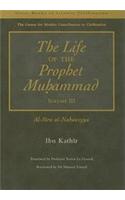 The Life of the Prophet Muhammad: v. 3 Al-Siraay al-Nabawiyya(The Great Books of Islamic Civilization)