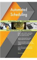Automated Scheduling A Complete Guide - 2020 Edition