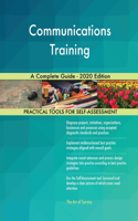 Communications Training A Complete Guide - 2020 Edition