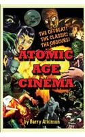 Atomic Age Cinema The Offbeat, the Classic and the Obscure