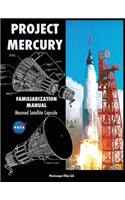 Project Mercury Familiarization Manual Manned Satellite Capsule