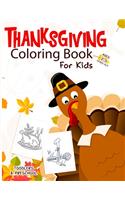 Thanksgiving Coloring Book for Kids Ages 2-5: An Amazing Collection of Fun and Easy Happy Thanksgiving Day Coloring Pages for Kids, Toddlers and Preschoolers