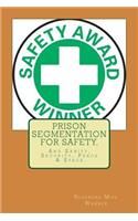 Prison Segmentation For Safety,