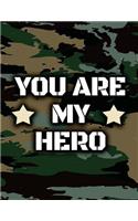 You Are My Hero: Military Notebook Keepsake