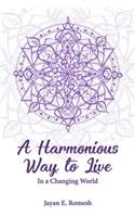 Harmonious Way to Live