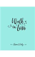 Walk in Love