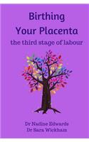 Birthing Your Placenta