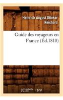 Guide Des Voyageurs En France, (Éd.1810)