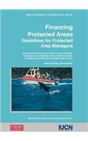 Financing Protected Areas: Guidelines for Protected Area Managers