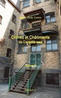 Crimes Et Chatiments de Canadiennes Tome II