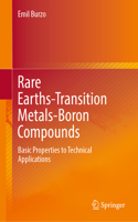 Rare Earths-Transition Metals-Boron Compounds: Basic Properties to Technical Applications