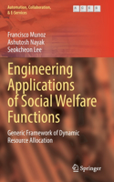 Engineering Applications of Social Welfare Functions