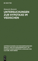 Untersuchungen zur Hypotaxe im Vedischen: (4 Untersuchungen zur indogermanischen Sprach- und Kulturwissenschaft. NF / Studies in Indo-European Language and Culture. New Series)