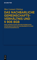 Das nachbarliche Gemeinschaftsverhältnis und § 906 BGB