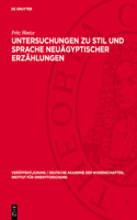 Untersuchungen Zu Stil Und Sprache Neuägyptischer Erzählungen