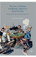 The Law of Nations and Britain’s Quest for Naval Security
