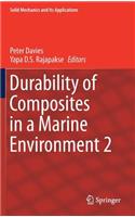 Durability of Composites in a Marine Environment 2