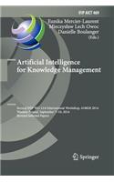 Artificial Intelligence for Knowledge Management: Second Ifip Wg 12.6 International Workshop, Ai4km 2014, Warsaw, Poland, September 7-10, 2014, Revised Selected Papers