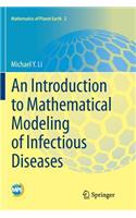 An Introduction to Mathematical Modeling of Infectious Diseases: (2 Mathematics of Planet Earth)