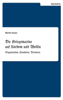 Kriegsmarine auf Usedom und Wollin