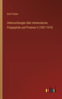 Untersuchungen über Aminosäuren, Polypeptide und Proteine II (1907-1919)