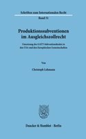 Produktionssubventionen Im Ausgleichszollrecht
