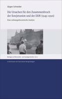 Die Ursachen Fur Den Zusammenbruch Der Sowjetunion Und Der Ddr (1945-1990): Eine Ordnungstheoretische Analyse(132.2 Beitrage Zur Wirtschafts- Und Sozialgeschichte)