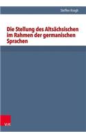Die Stellung Des Altsachsischen Im Rahmen Der Germanischen Sprachen