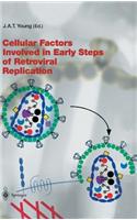 Cellular Factors Involved in Early Steps of Retroviral Replication