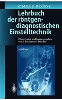 Lehrbuch Der R Ntgendiagnostischen Einstelltechnik