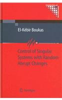 Control of Singular Systems with Random Abrupt Changes