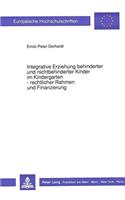 Integrative Erziehung Behinderter Und Nichtbehinderter Kinder Im Kindergarten - Rechtlicher Rahmen Und Finanzierung
