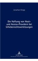 Haftung von Host- und Access-Providern bei Urheberrechtsverletzungen