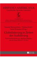 Globalisierung in Zeiten Der Aufklaerung: Texte Und Kontexte Zur Berliner Debatte Um Die Neue Welt (17./18. Jh.) - Teil 1 Und Teil 2