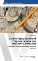 Sichere Verwaltung und Fragmentierung von Benutzertrajektorien
