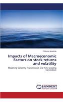Impacts of Macroeconomic Factors on stock returns and volatility